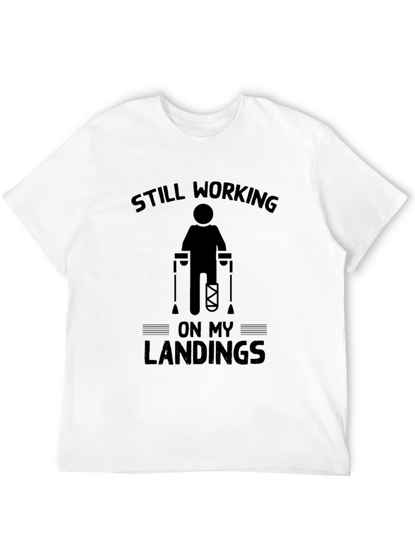 Black Still Working On My Landings Funny Injury T-Shirt view 12