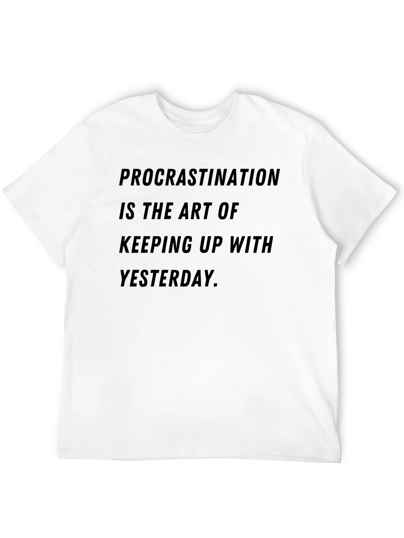 Black Procrastination Art T-Shirt - Humorous Graphic Tee view 12