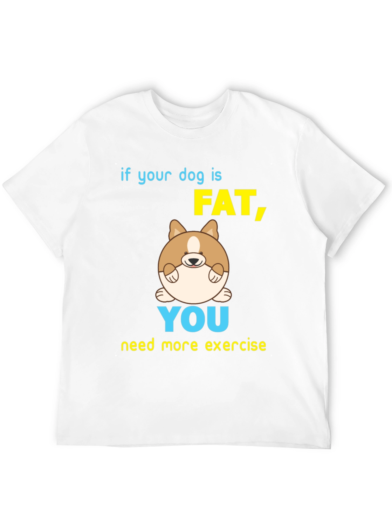 Black Funny Dog T-Shirt - If Your Dog is Fat, You Need Exercise view 12