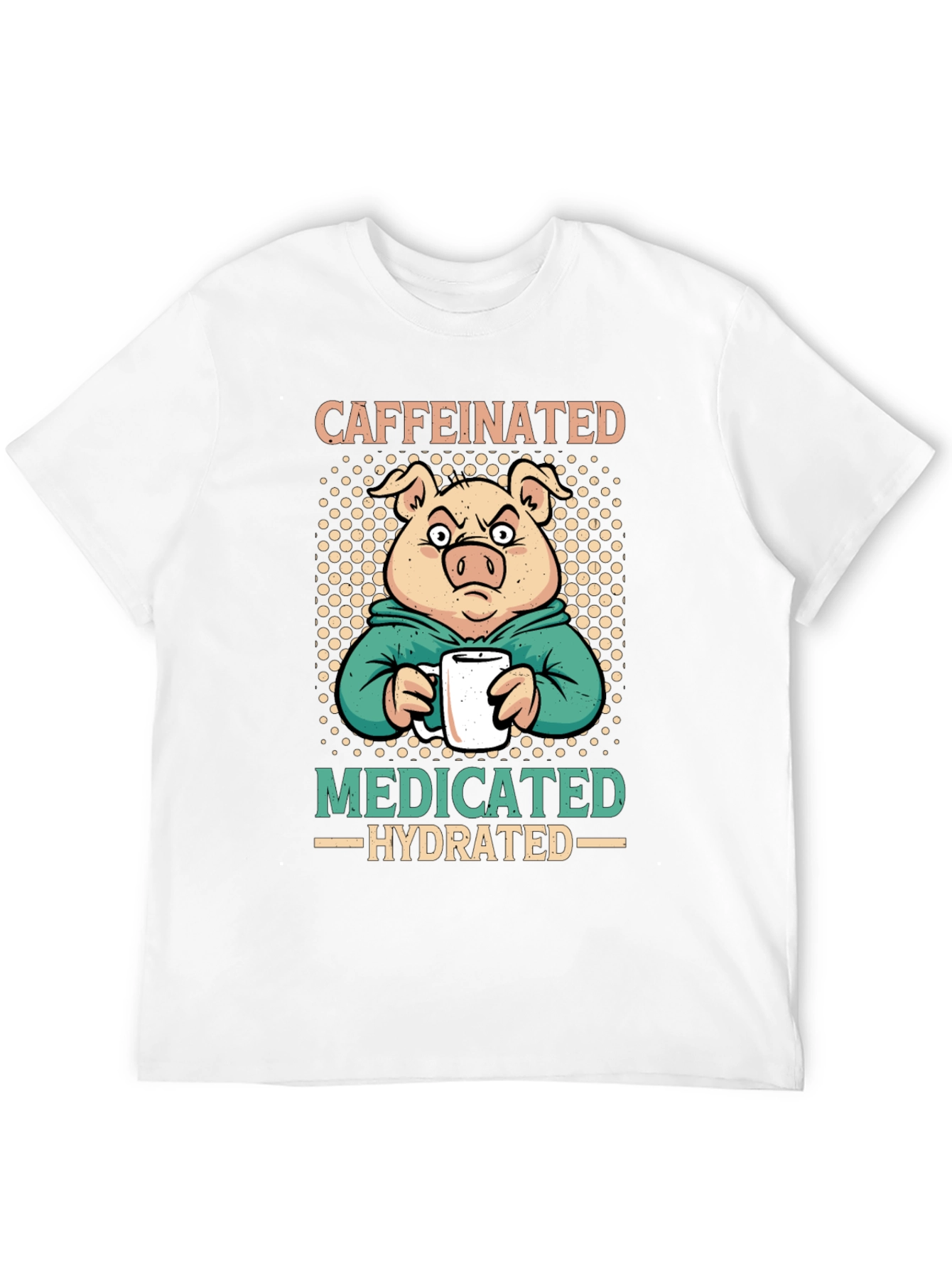 Caffeinated Medicated Hydrated Pig T-Shirt - 12