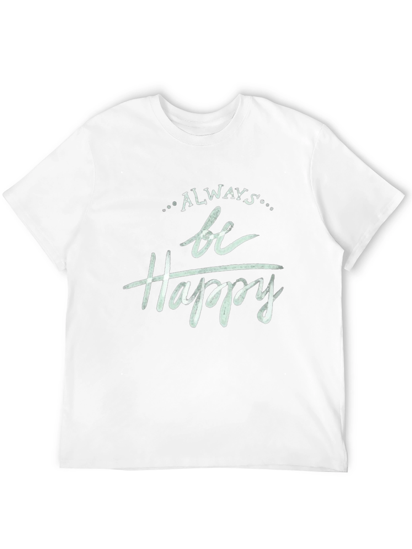 Black Always Be Happy Graphic T-Shirt view 12