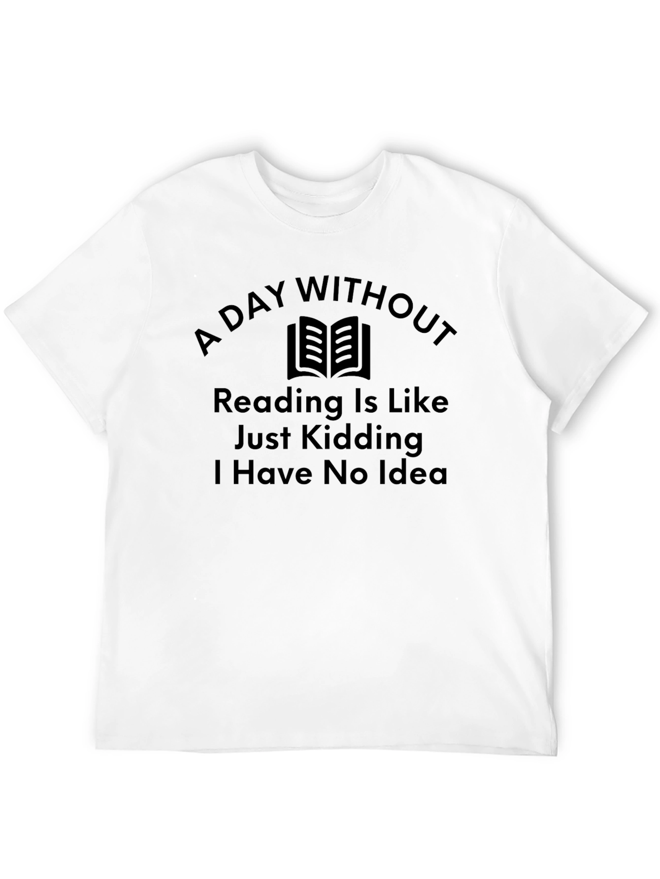 Black Funny Reader T-Shirt: A Day Without Reading view 12