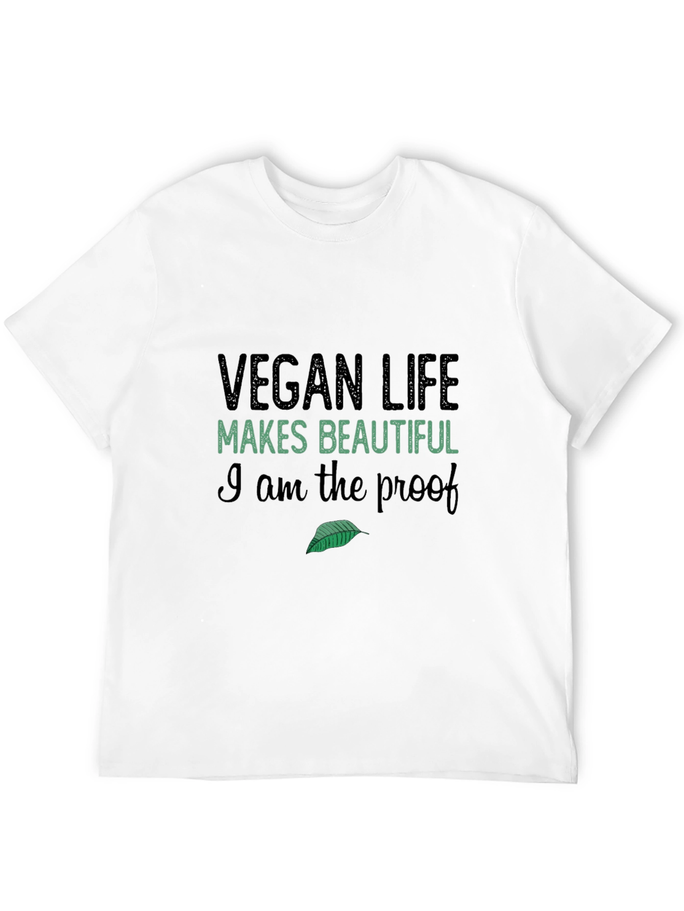 Vegan Life T-Shirt: Makes Beautiful - 12