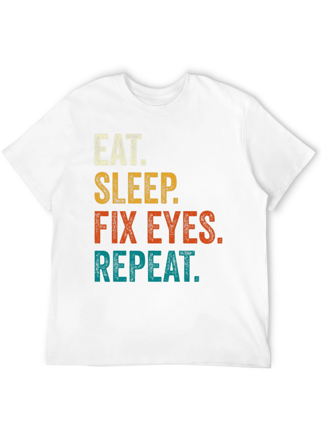 Black Eat Sleep Fix Eyes Repeat T-Shirt view 12