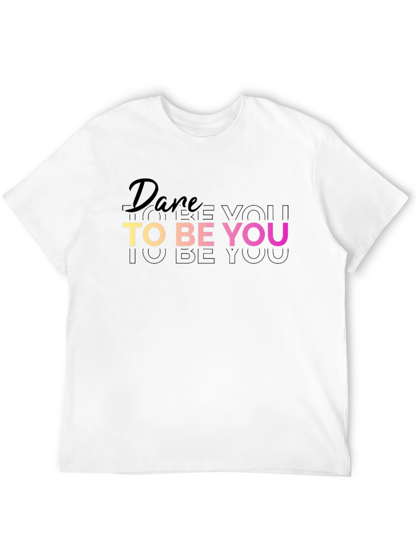 Black Dare To Be You Black T-Shirt - Inspirational Graphic Tee view 12
