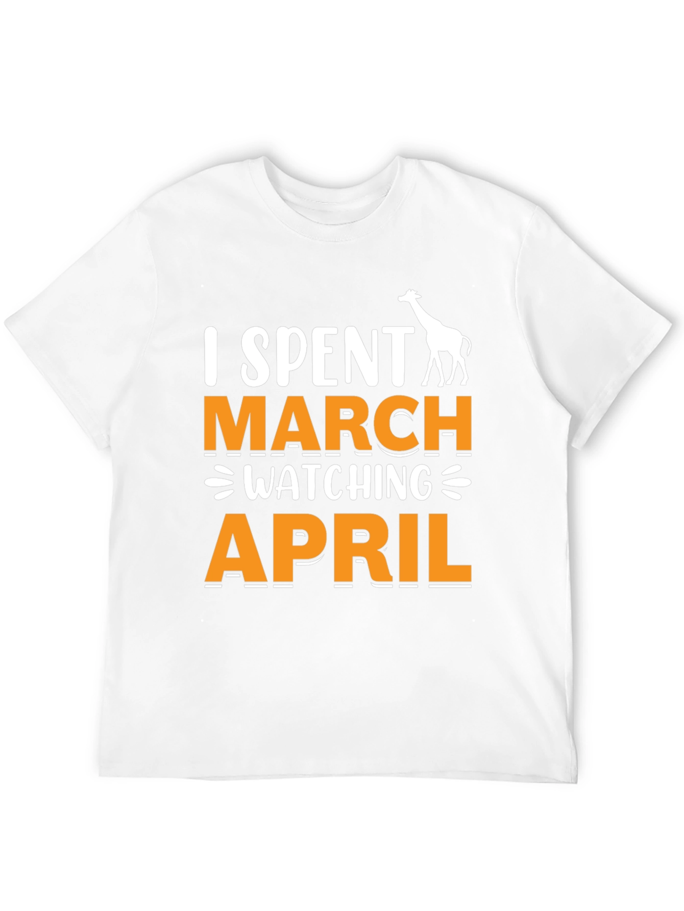 Black I Spent March Watching April T-Shirt - Giraffe Funny Tee view 12
