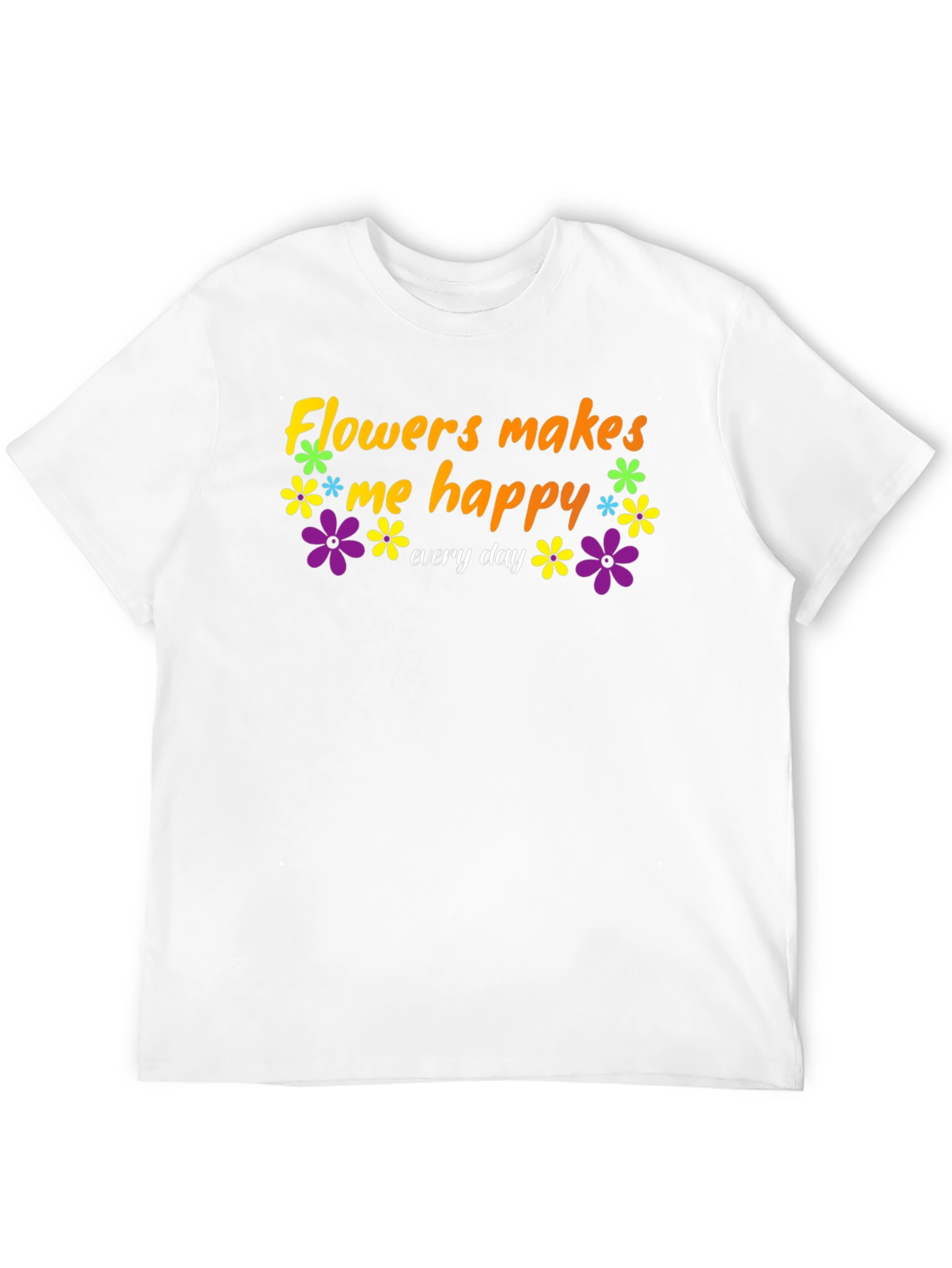 Black Flowers Makes Me Happy T-Shirt - Everyday Comfort view 12