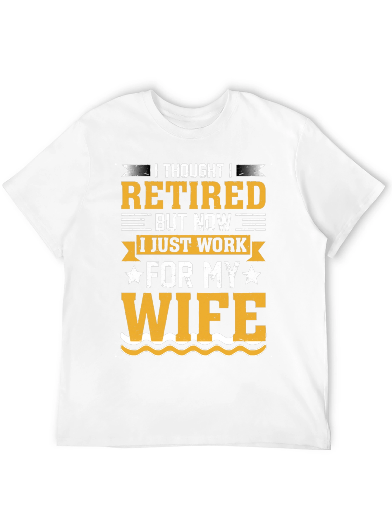 Black Retired But Now I Work For My Wife T-Shirt view 12