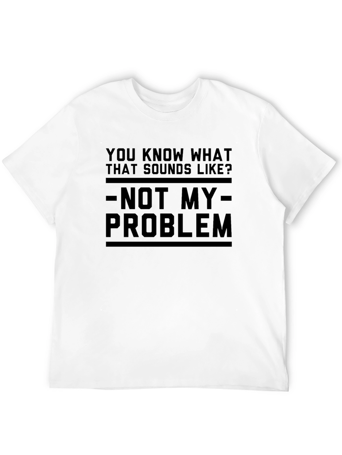 Black Not My Problem Graphic Tee - Unisex T-Shirt view 12