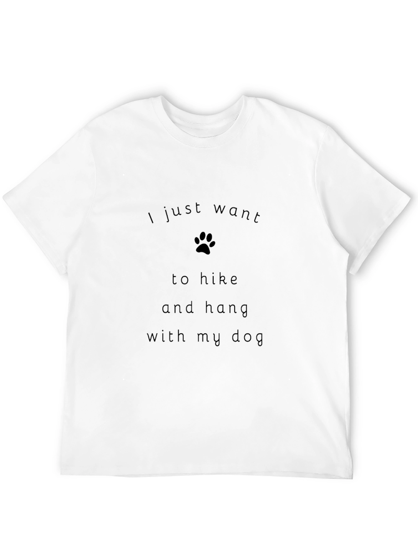 Black Hiking Dog Lover T-Shirt - I Just Want To Hike and Hang With My Dog view 12