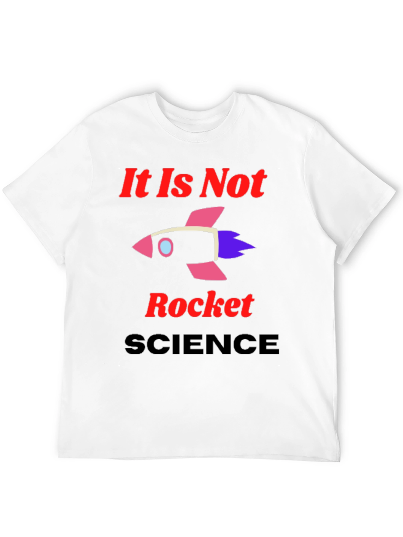 Black It Is Not Rocket Science Graphic T-Shirt view 12