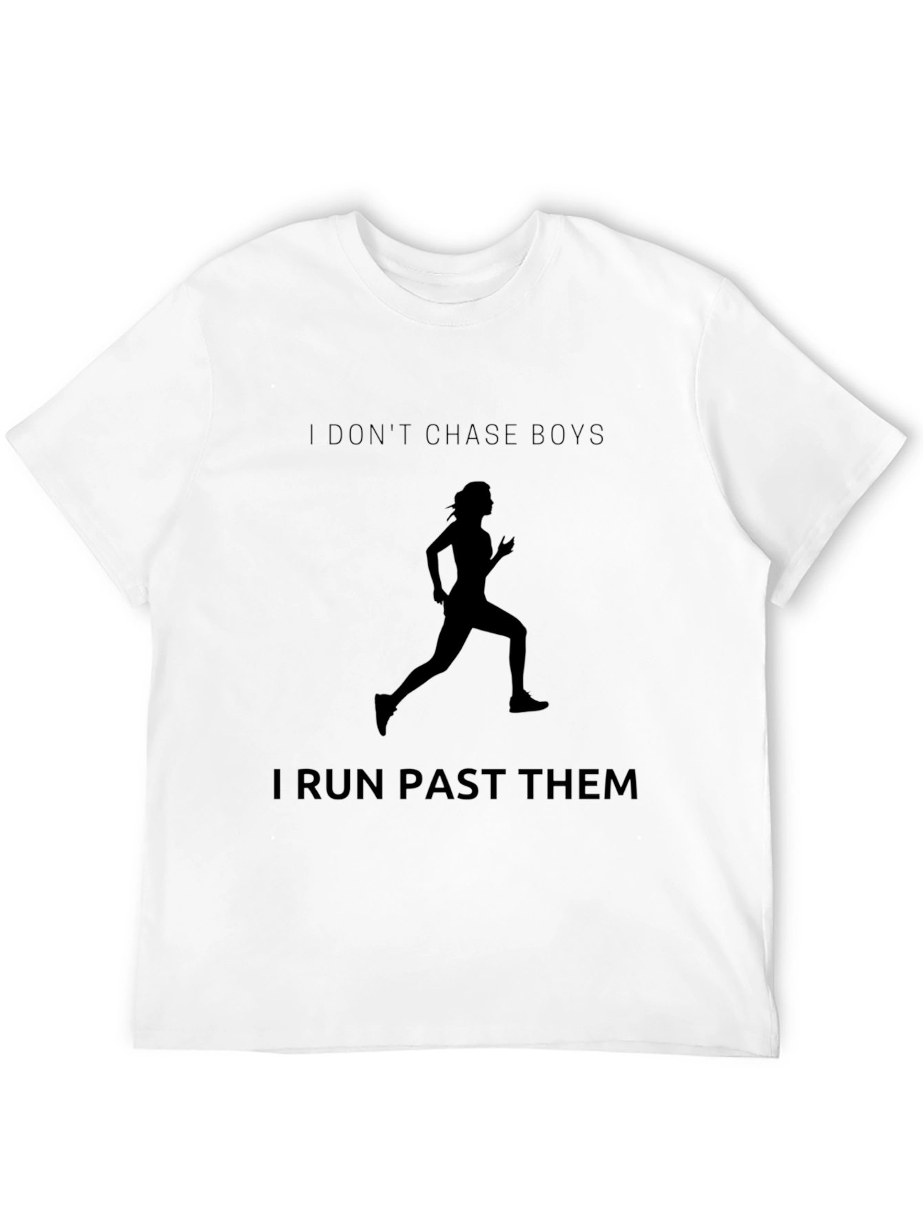 Black I Don't Chase Boys, I Run Past Them T-Shirt view 12