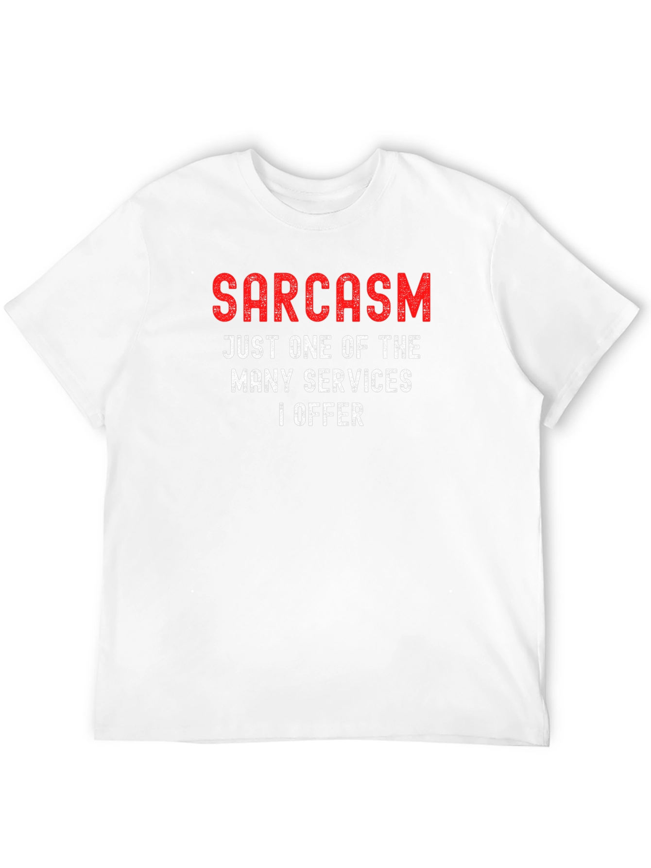 Black Sarcasm Services T-Shirt - Funny Statement Tee view 12