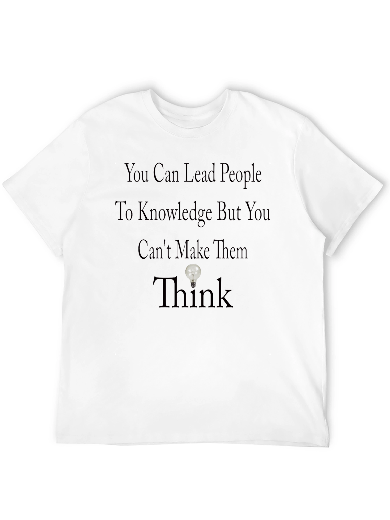 Black Motivational T-Shirt: Lead to Knowledge, Think view 12