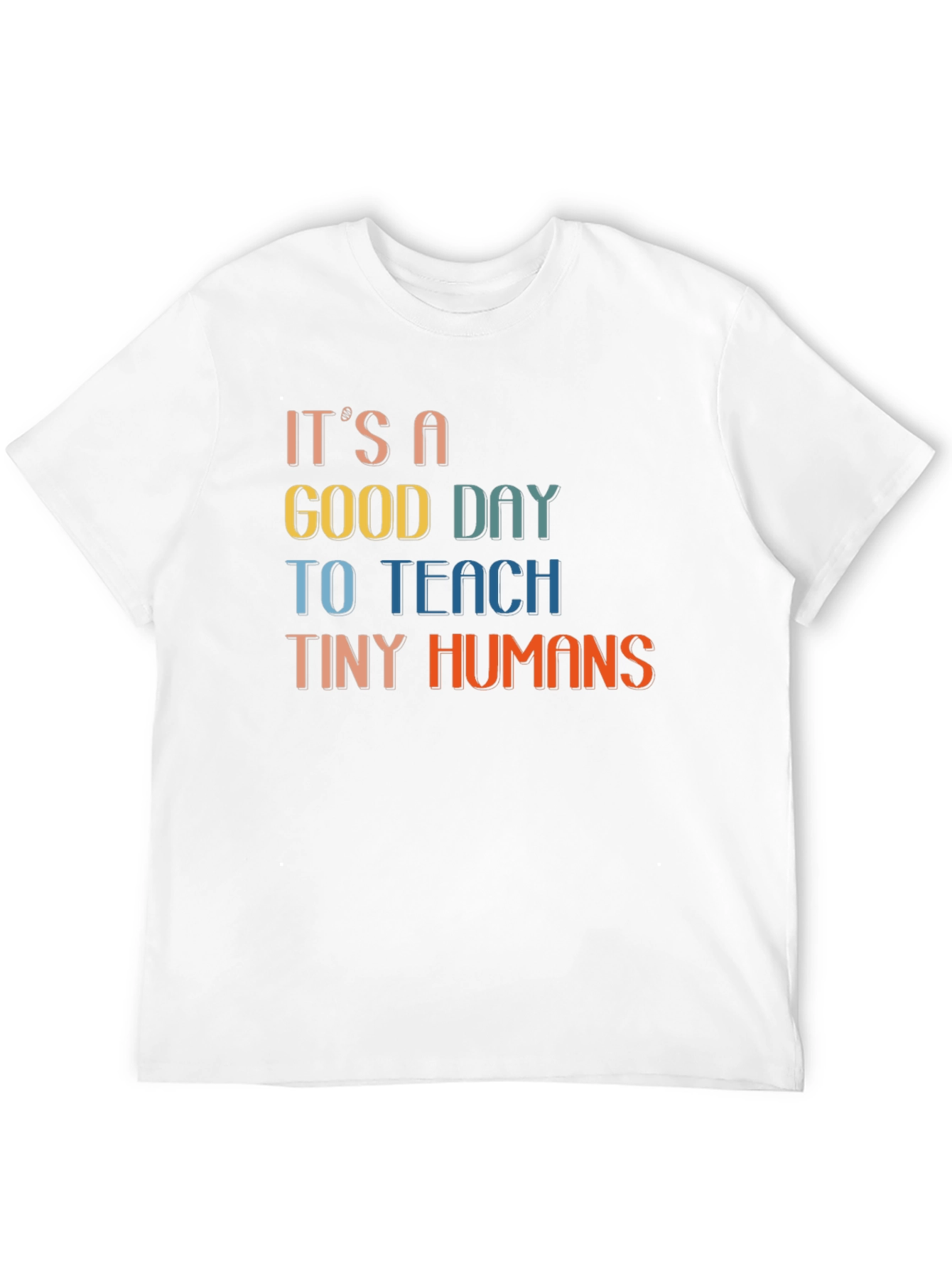 Black It's A Good Day To Teach Tiny Humans Black T-Shirt view 12