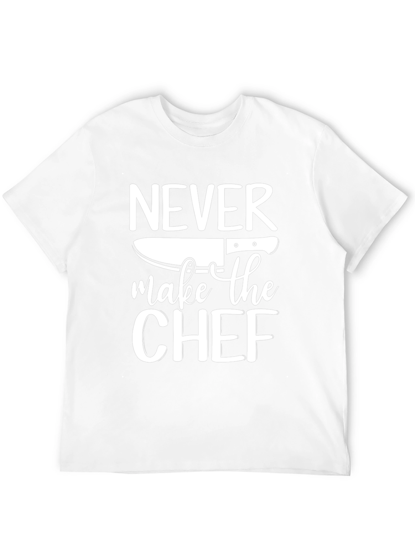 Black Never Make The Chef T-Shirt Funny Cook Gift view 12