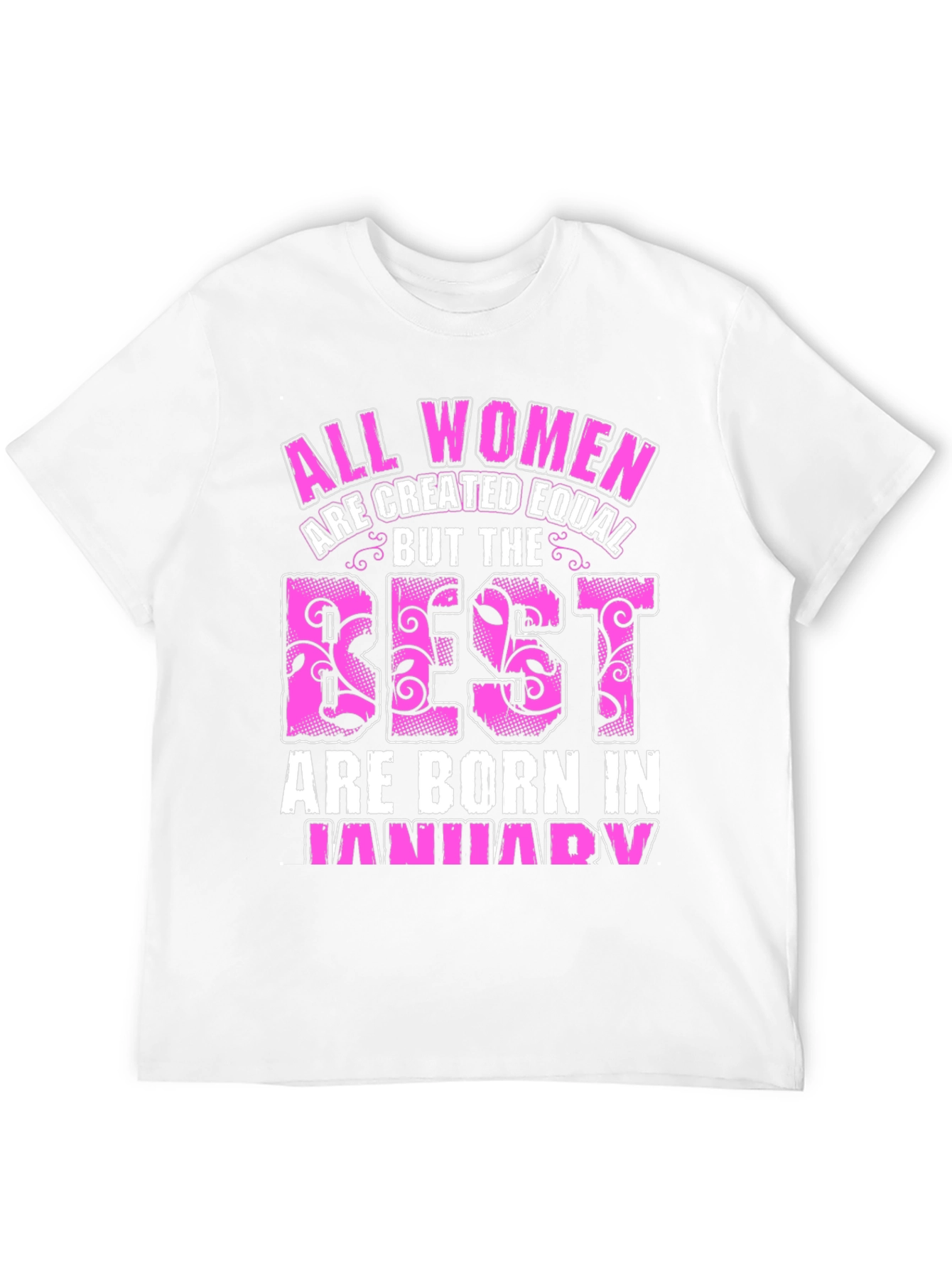 All Women Created Equal Best Born in January T-Shirt - 12
