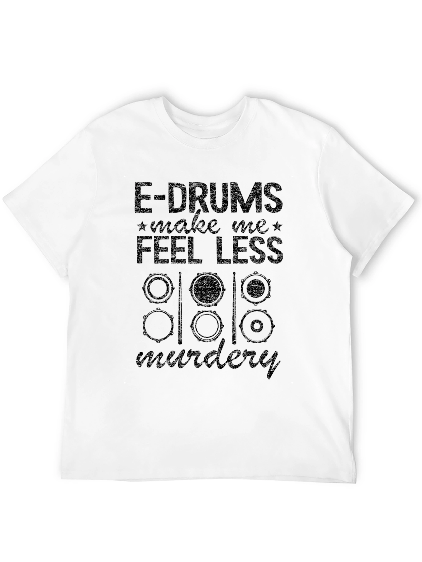 Black E-Drums Make Me Feel Less Murdery Black T-Shirt view 12
