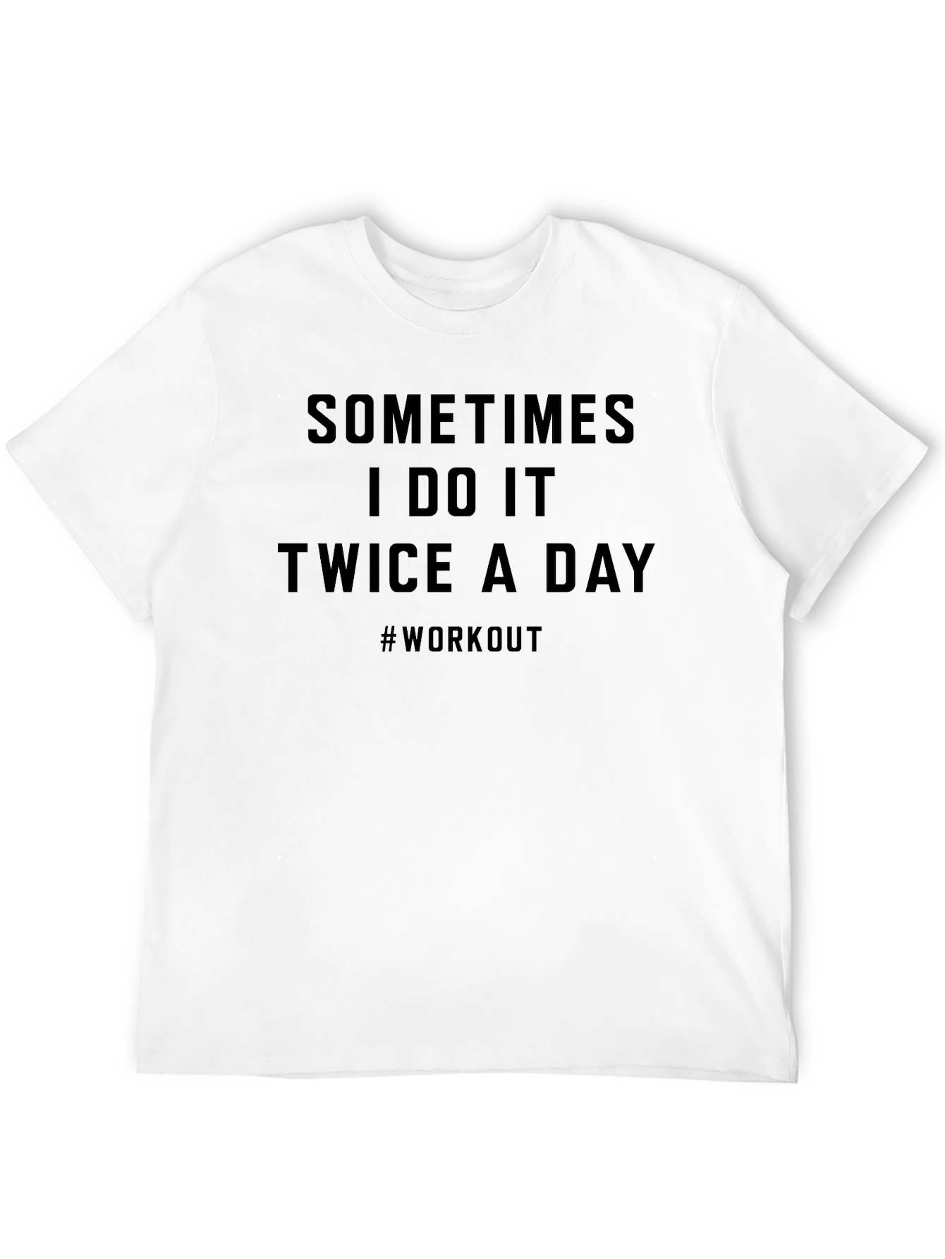 Black Workout T-Shirt - Sometimes I Do It Twice A Day view 12