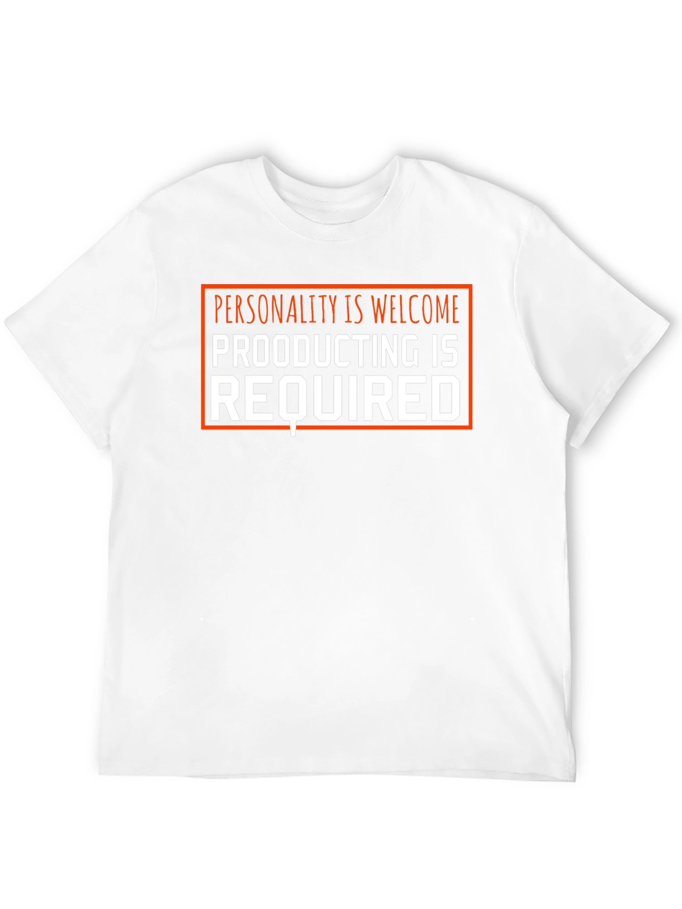 Black Funny Personality Welcome, Productivity Required Graphic Tee view 12