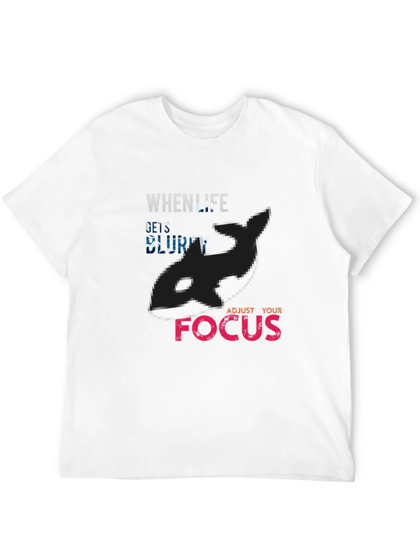 Black When Life Gets Blurry Adjust Your Focus Orca T-Shirt view 12