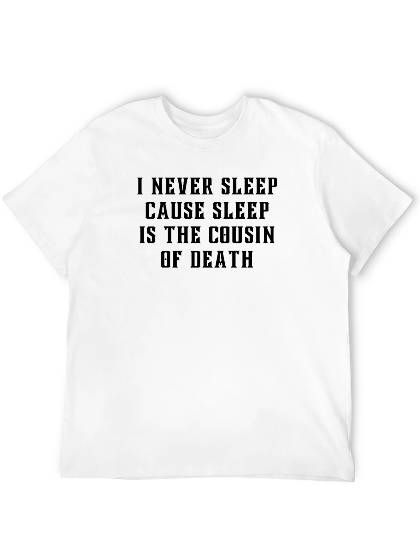 Black I Never Sleep Cousin Of Death Black T-Shirt view 12