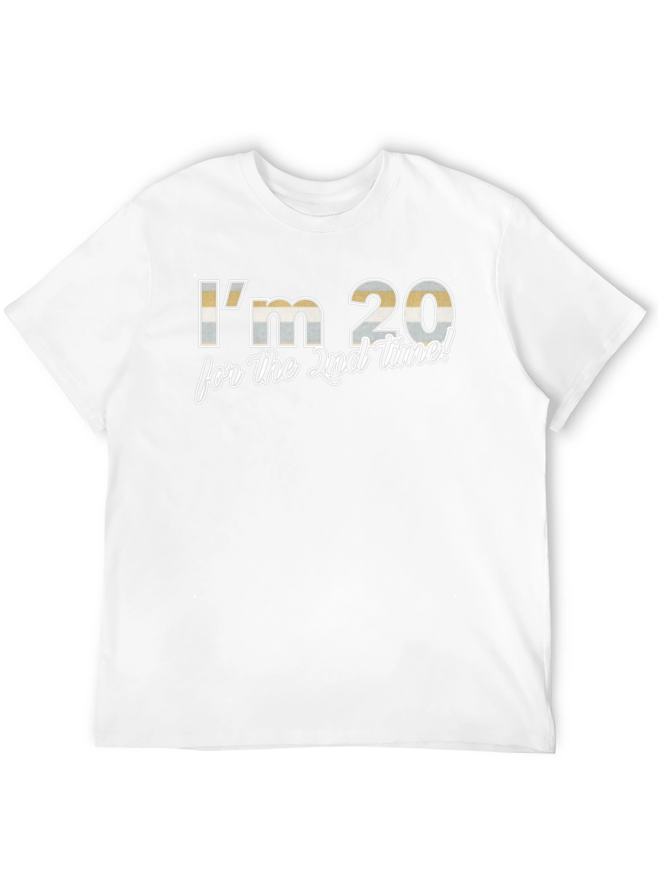 Black I'm 20 for the 2nd Time! T-Shirt - Funny Birthday Tee view 12