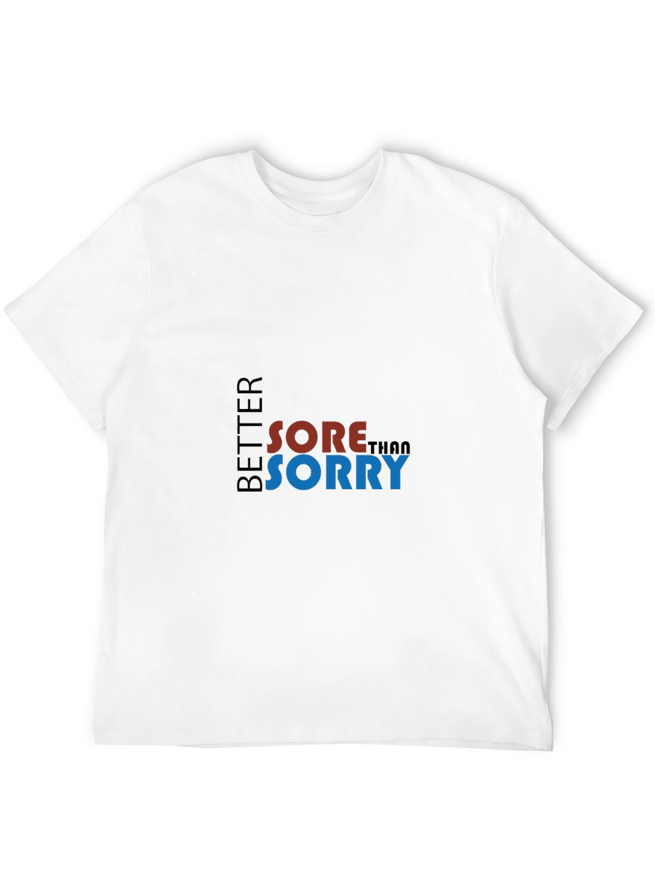 Black Better Sore Than Sorry Graphic Tee - Black view 12