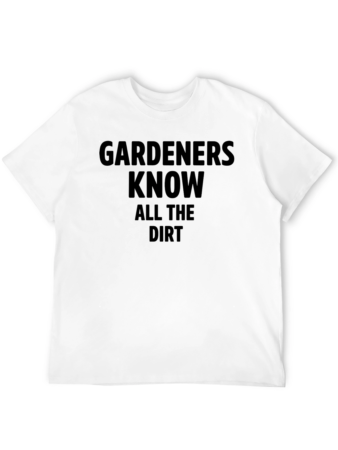 Black Gardeners Know All the Dirt Black T-Shirt view 12