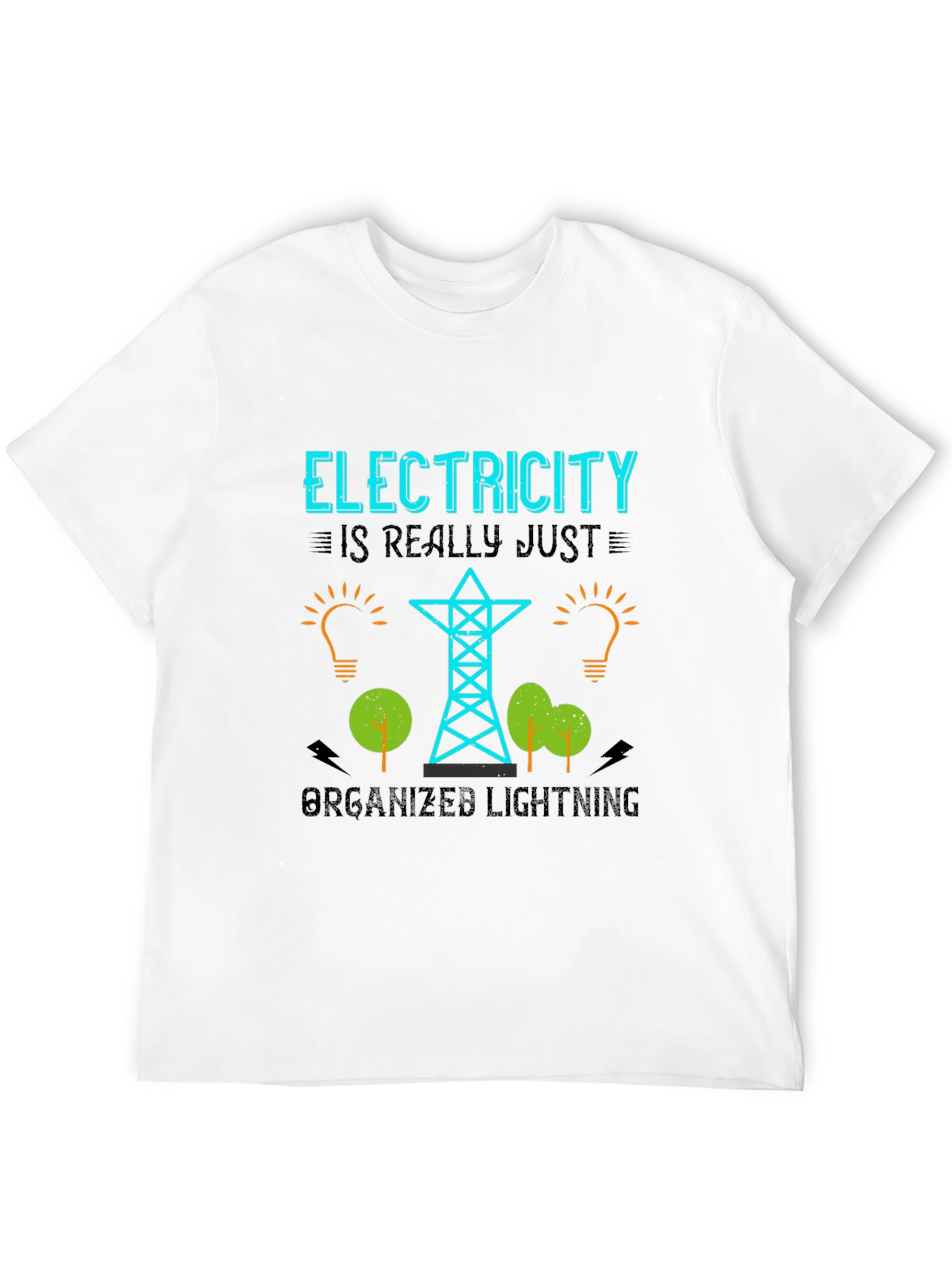Black Electricity is Really Just Organized Lightning T-Shirt view 12