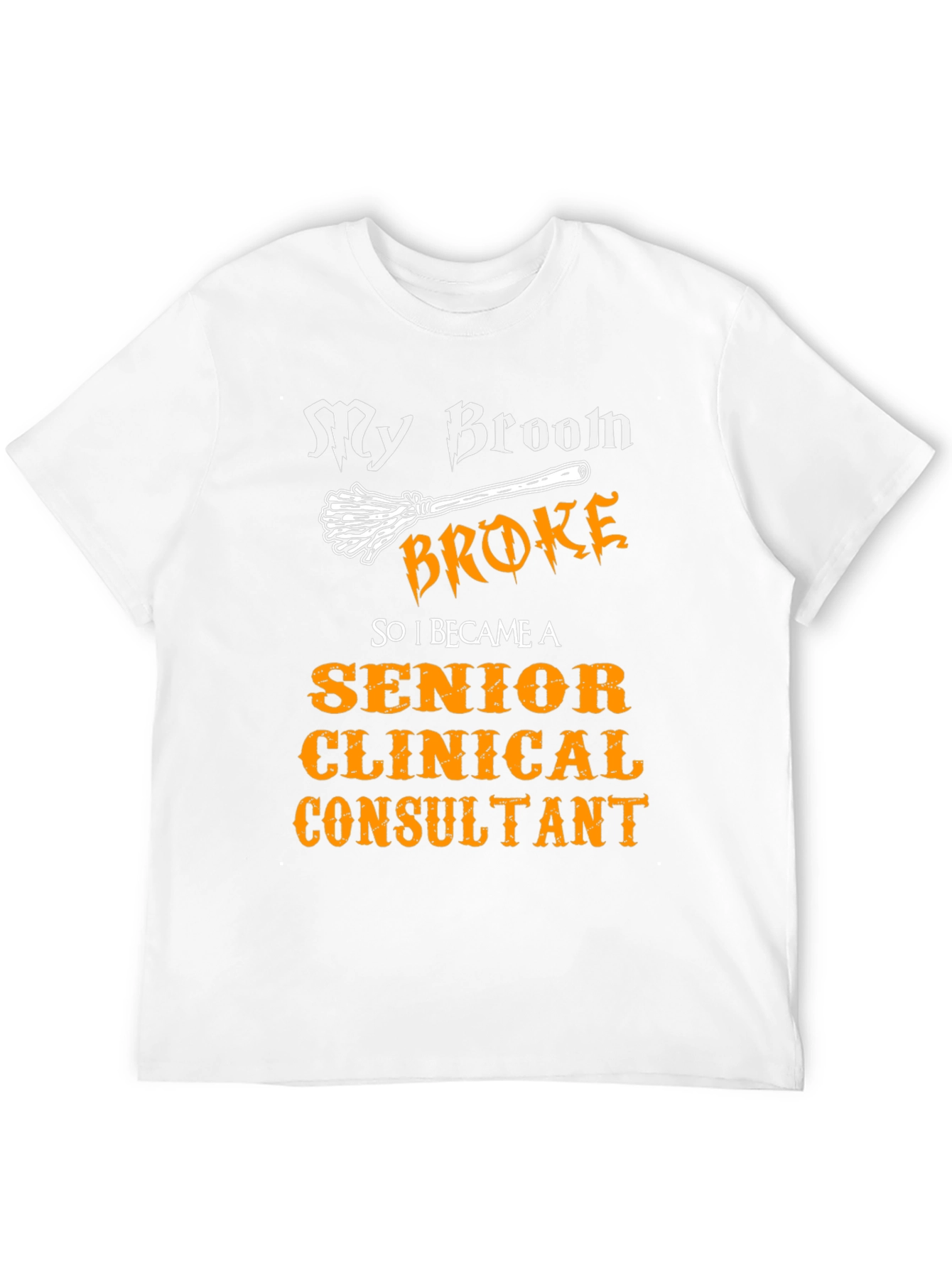 Black Senior Clinical Consultant T-Shirt - Broom Humor view 12