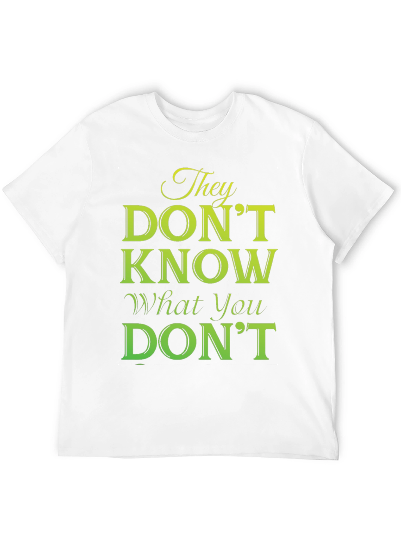 Black They Don't Know What You Don't T-Shirt view 12