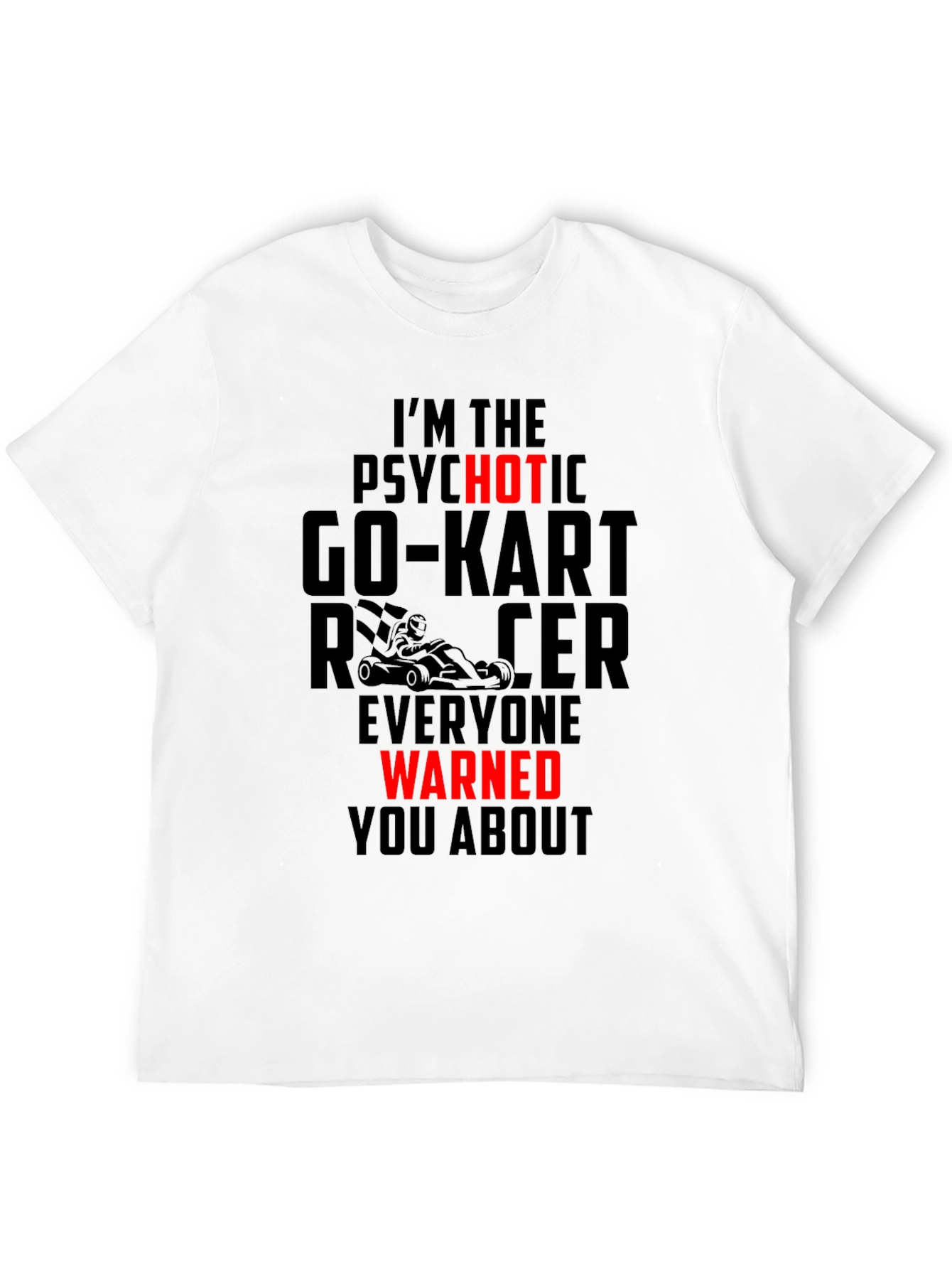 Black Psychotic Go-Kart Racer T-Shirt view 12