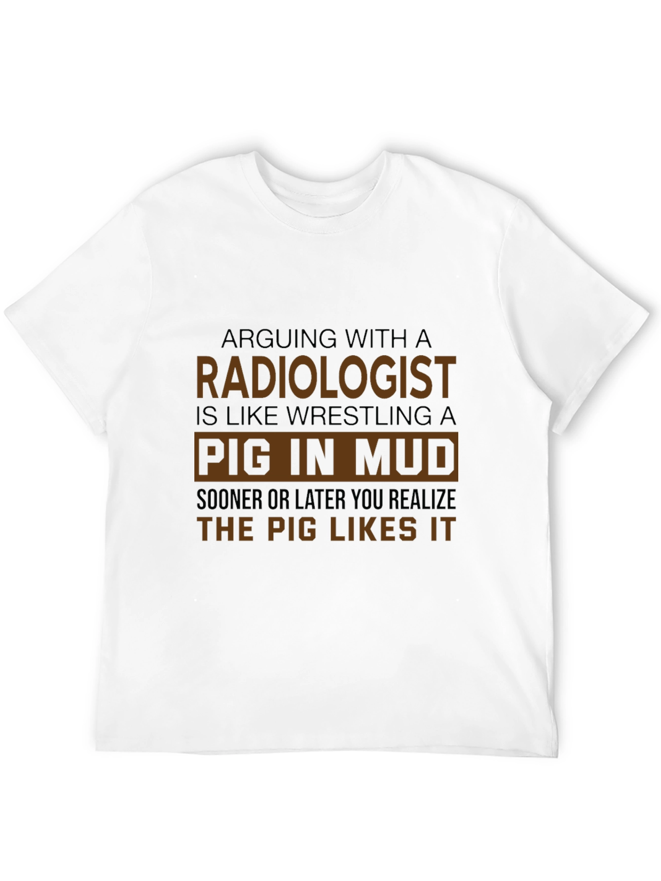 Black Radiologist Pig in Mud Humor T-Shirt view 12