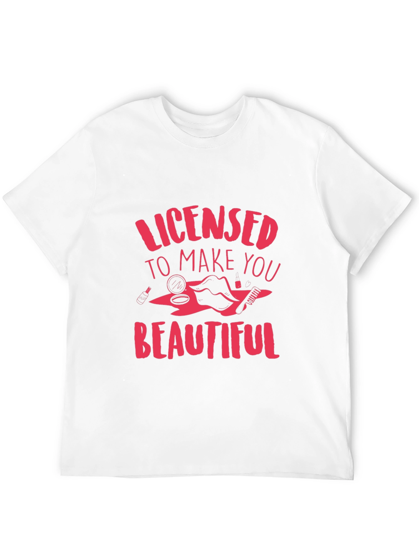 Black Licensed to Make You Beautiful T-Shirt view 12
