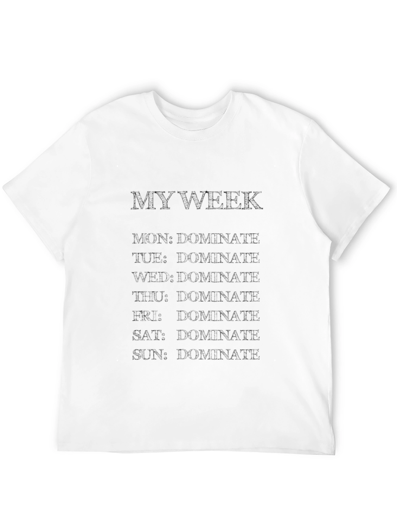 Black Dominate Your Week T-Shirt Funny Graphic Tee view 12