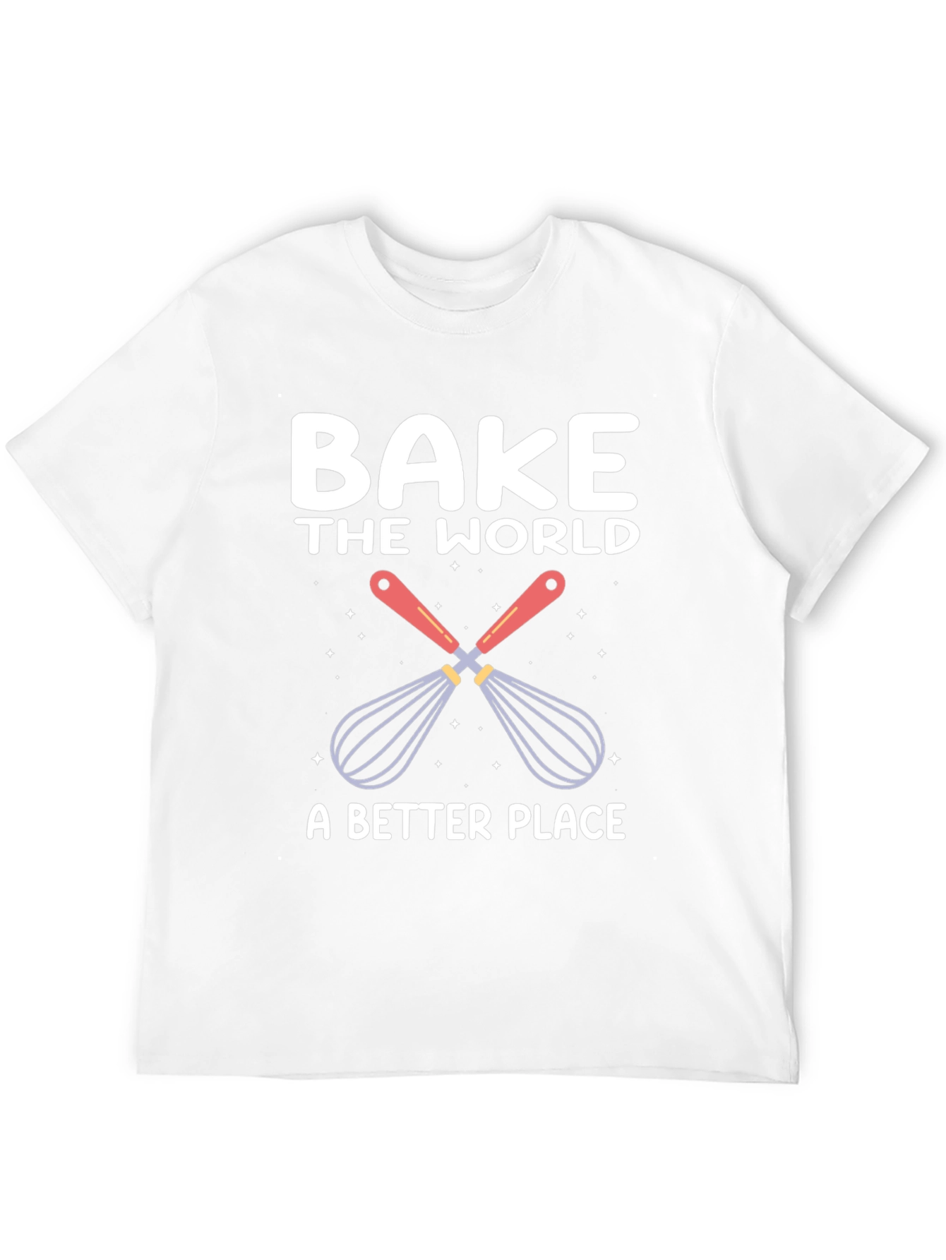 Bake the World T-Shirt: Whisk Up Happiness! - 12
