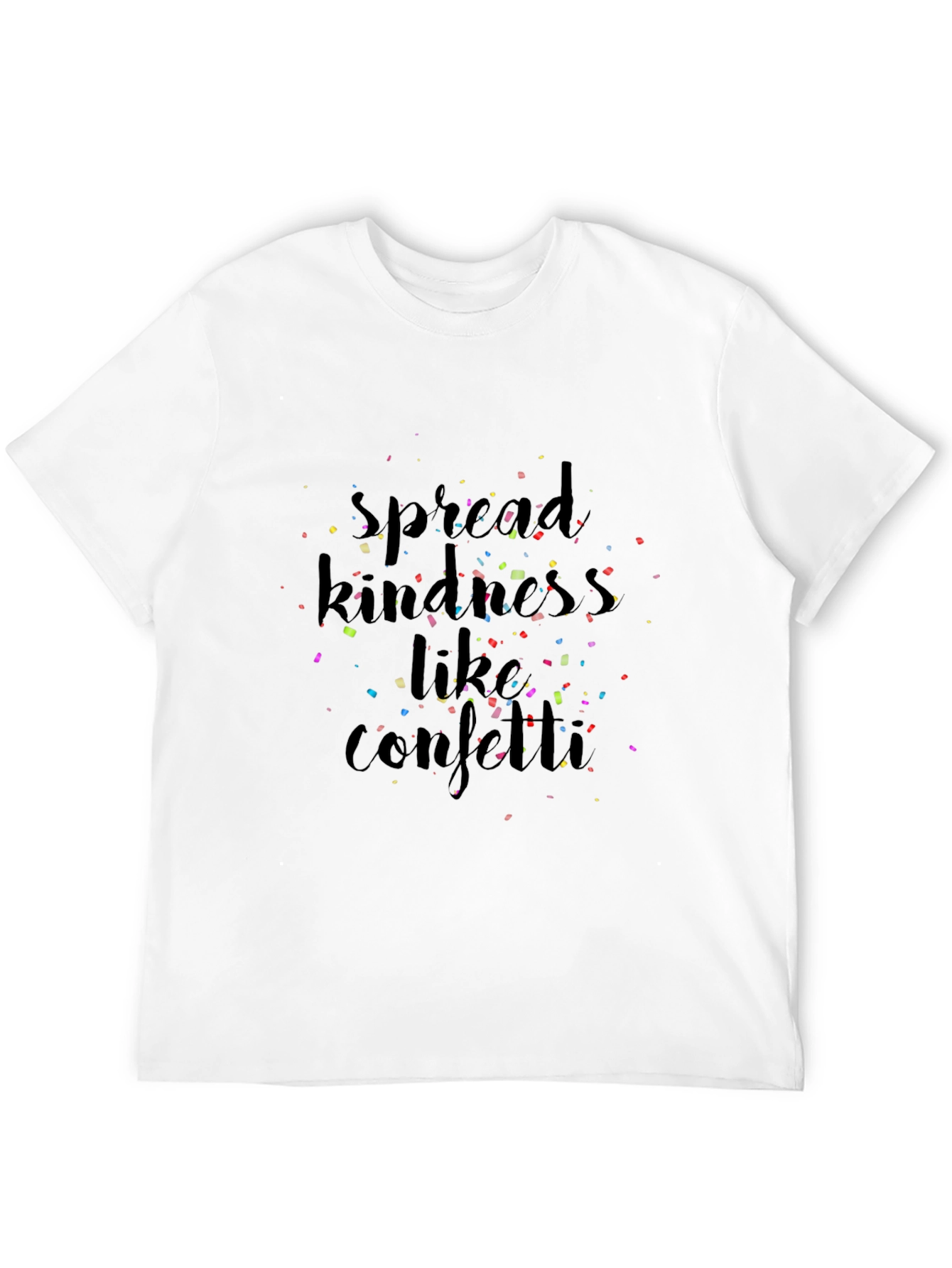 Black Spread Kindness Like Confetti Black T-Shirt view 12