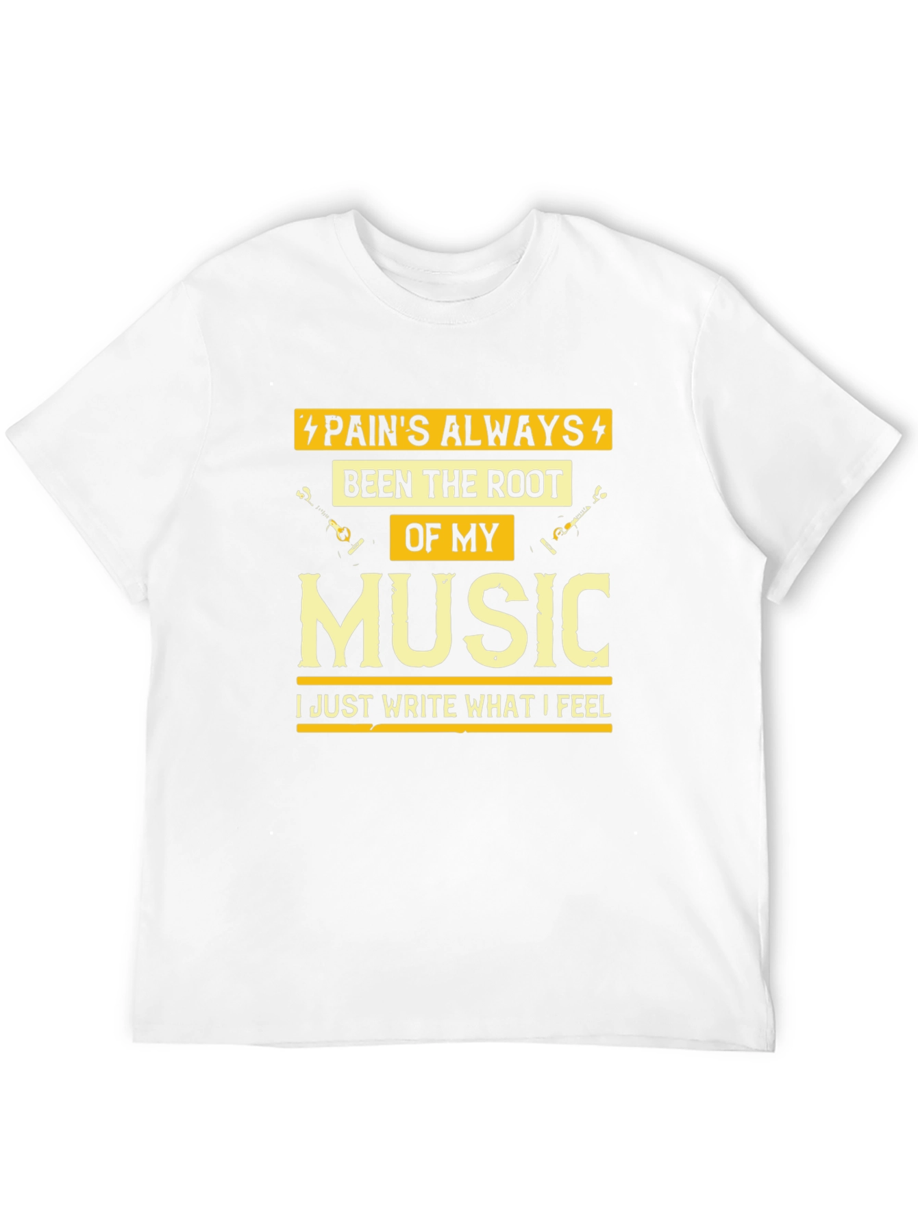 Pain's Always Been The Root Of My Music T-Shirt - 12