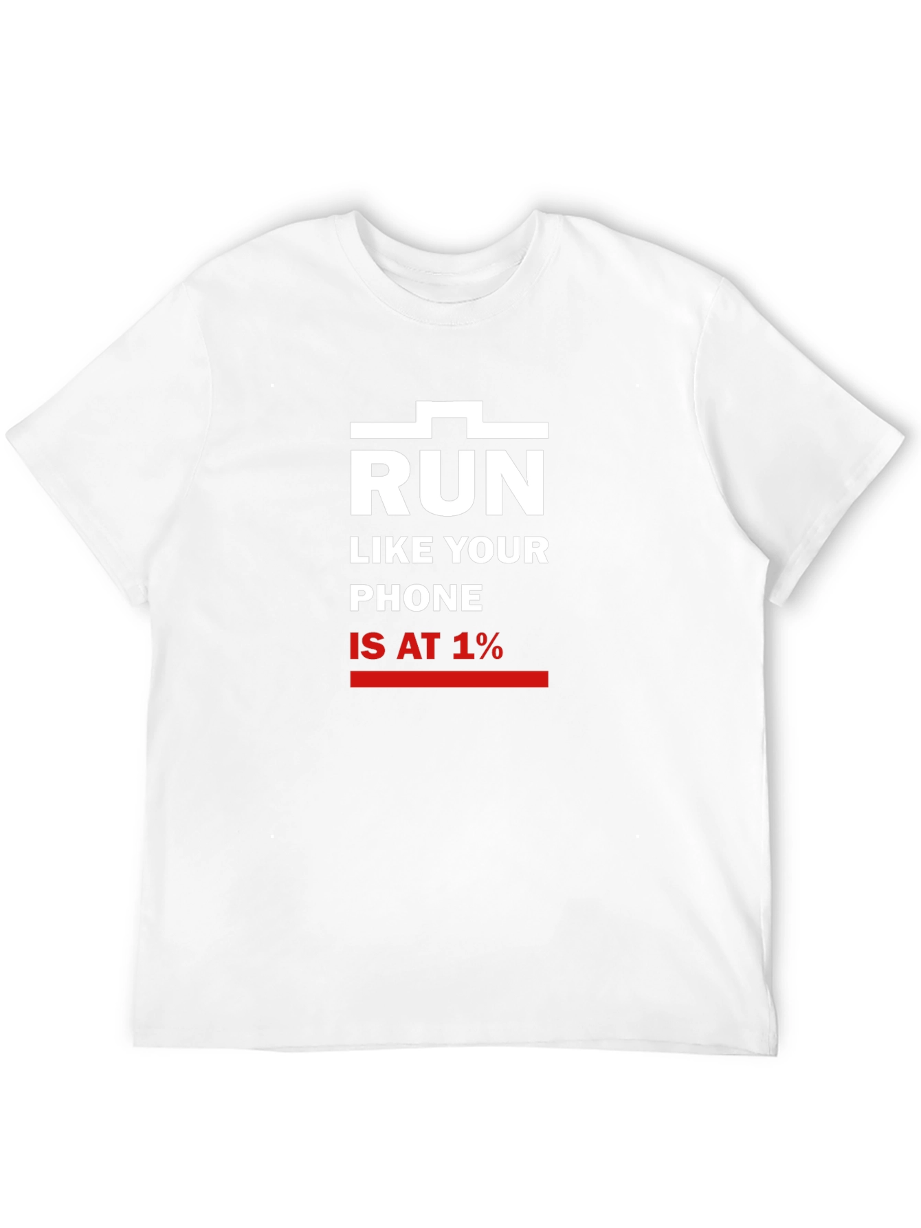 Black Run Like Your Phone Is At 1% T-Shirt view 12