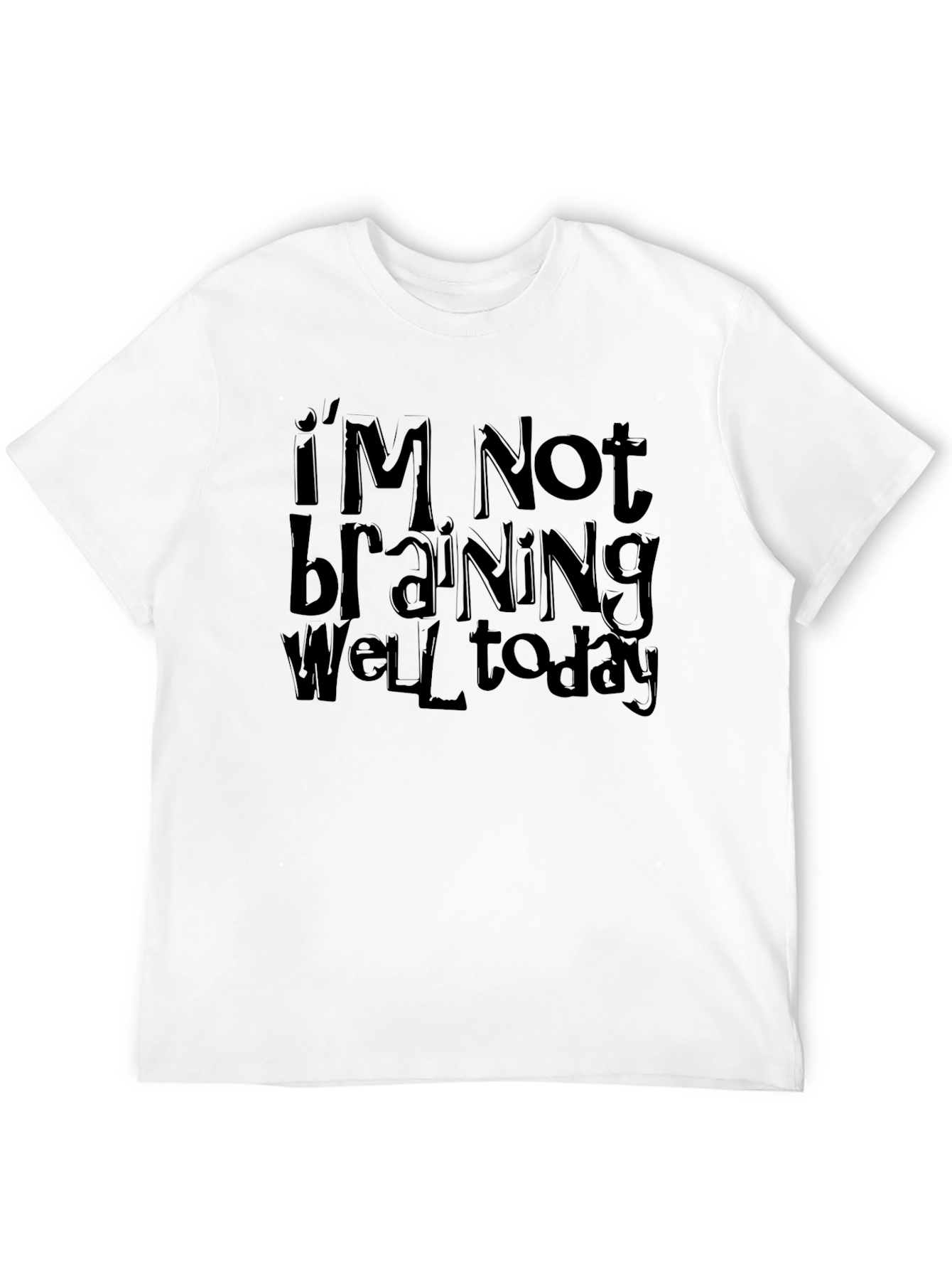 Black Funny 'I'm Not Braining Well' Black T-Shirt view 12
