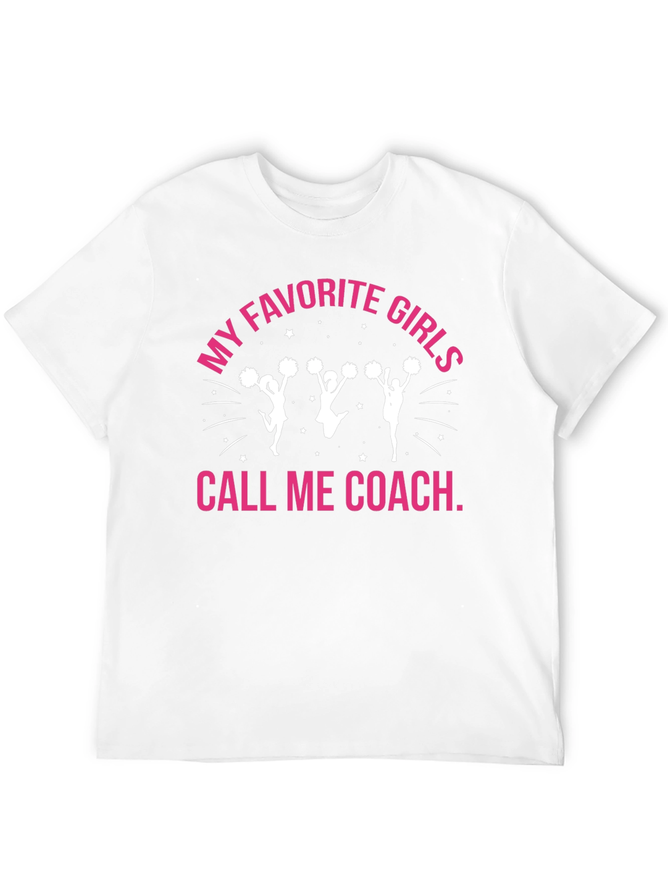 My Favorite Girls Call Me Coach Cheerleading T-Shirt - 12