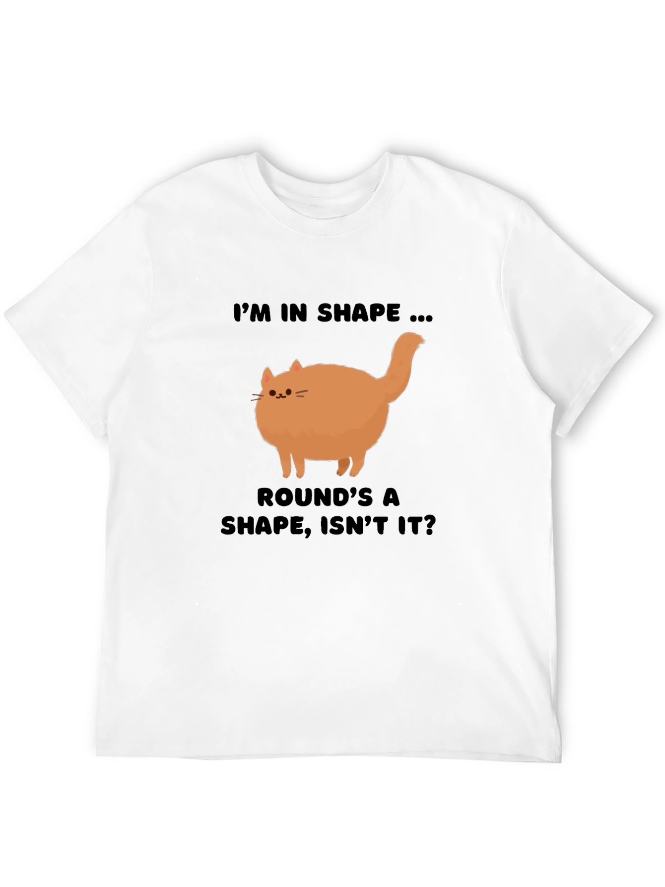 Black Funny Round Cat T-Shirt - I'm in Shape! view 12
