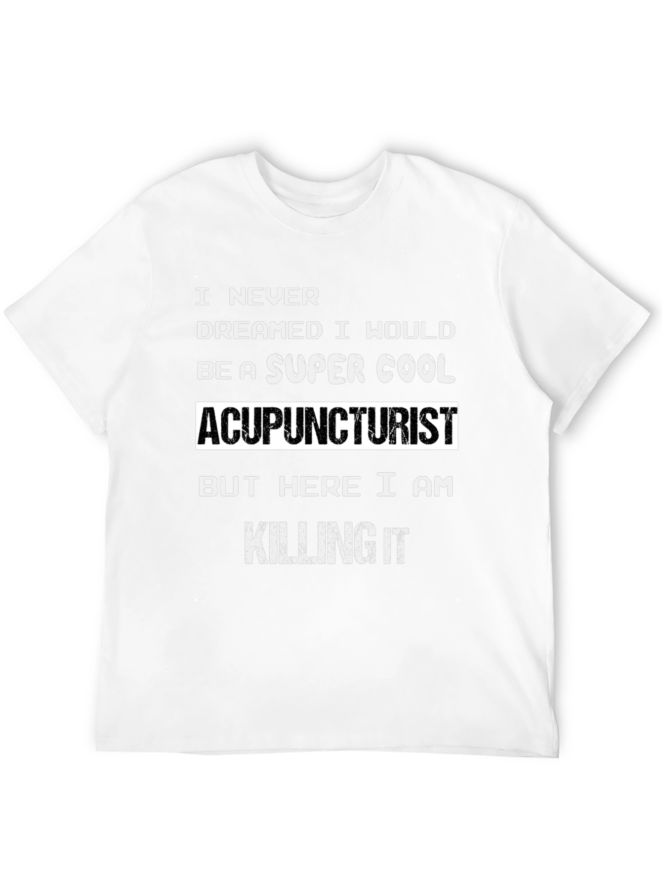 Black Super Cool Acupuncturist T-Shirt - Killing It! view 12