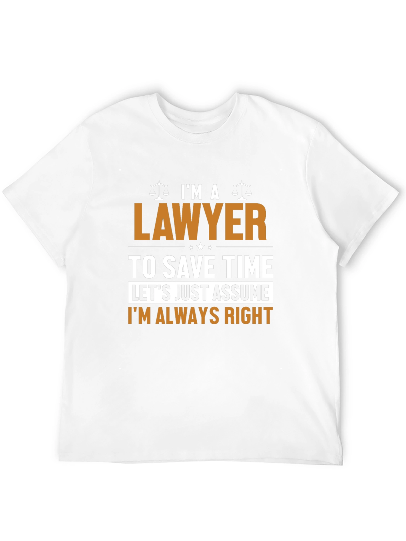Black I'm a Lawyer Funny T-Shirt - Assume I'm Always Right view 12