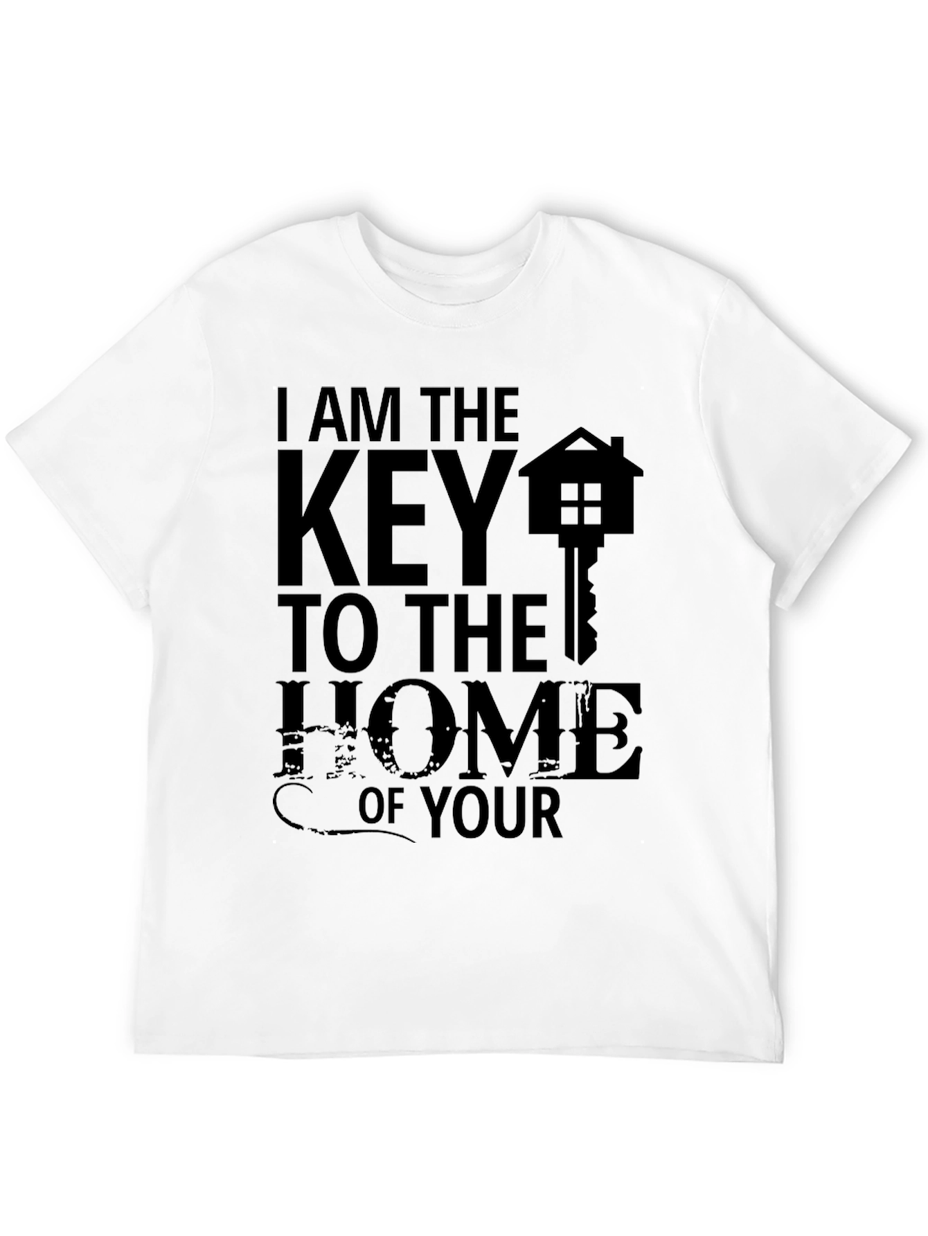 Realtor T-Shirt - I Am The Key To The Home - 12