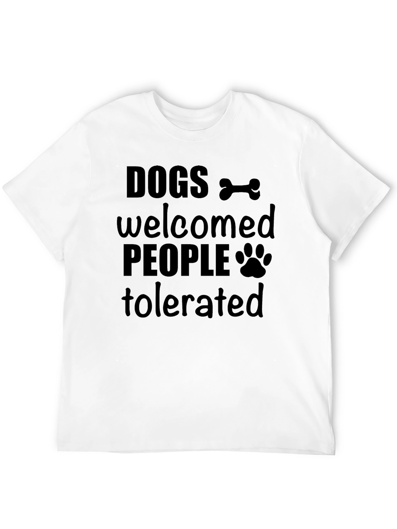 Black Dogs Welcomed, People Tolerated Graphic T-Shirt view 12