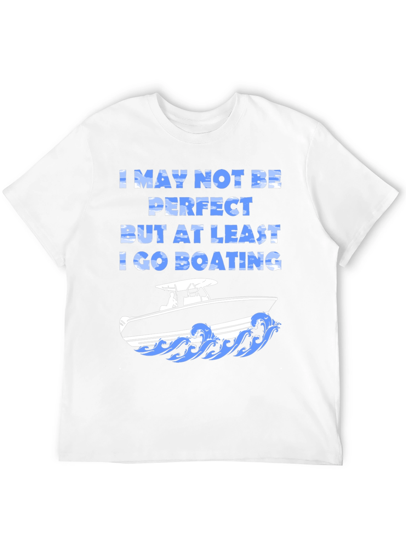 Black Boating Humor T-Shirt - "I May Not Be Perfect" view 12