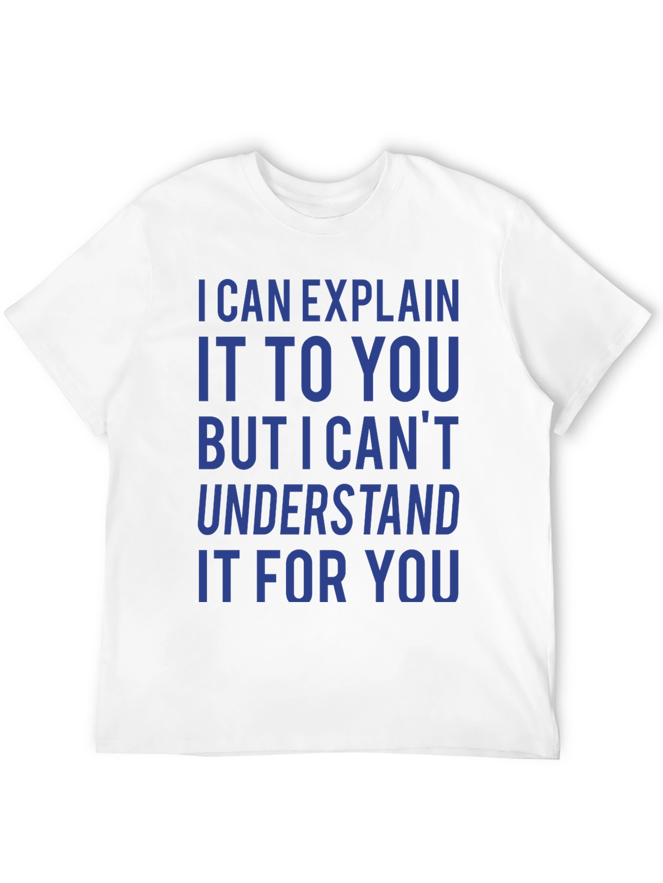 Black I Can Explain It T-Shirt - Funny Sarcastic Tee view 12