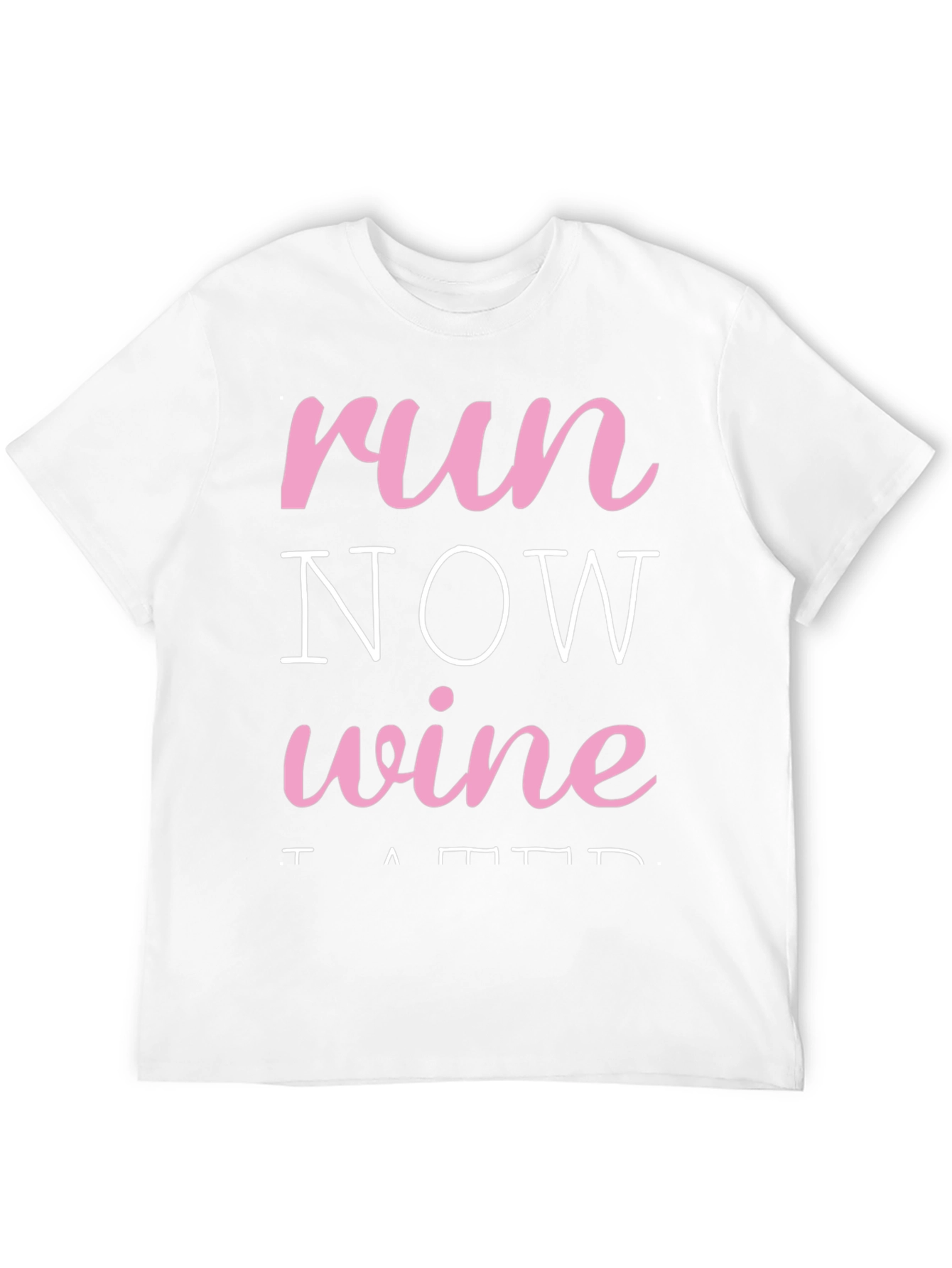 Black Run Now Wine Later Black T-Shirt view 12